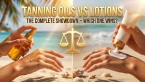 Tanning Oils vs Lotions: Your Ultimate Guide to the Perfect Glow